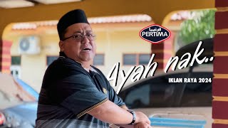 IKLAN RAYA 2024 | AYAH NAK…