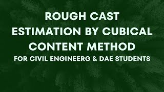 Rough cast Estimate by Cubical content method/Quantity survey/building estimating