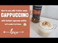 how to make a Cappuccino with instant espresso - Davidoff espresso 57 / How to use Milk Frother Wand