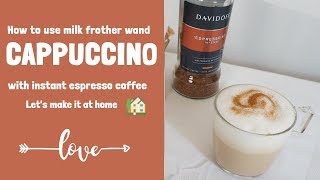 how to make a Cappuccino with instant espresso - Davidoff espresso 57 / How to use Milk Frother Wand