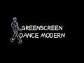 GREENSCREEN MODERN DANCE