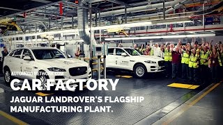 Jaguar F Pace Production Facility | Jaguar Land Rover's flagship manufacturing plant, SOLIHULL