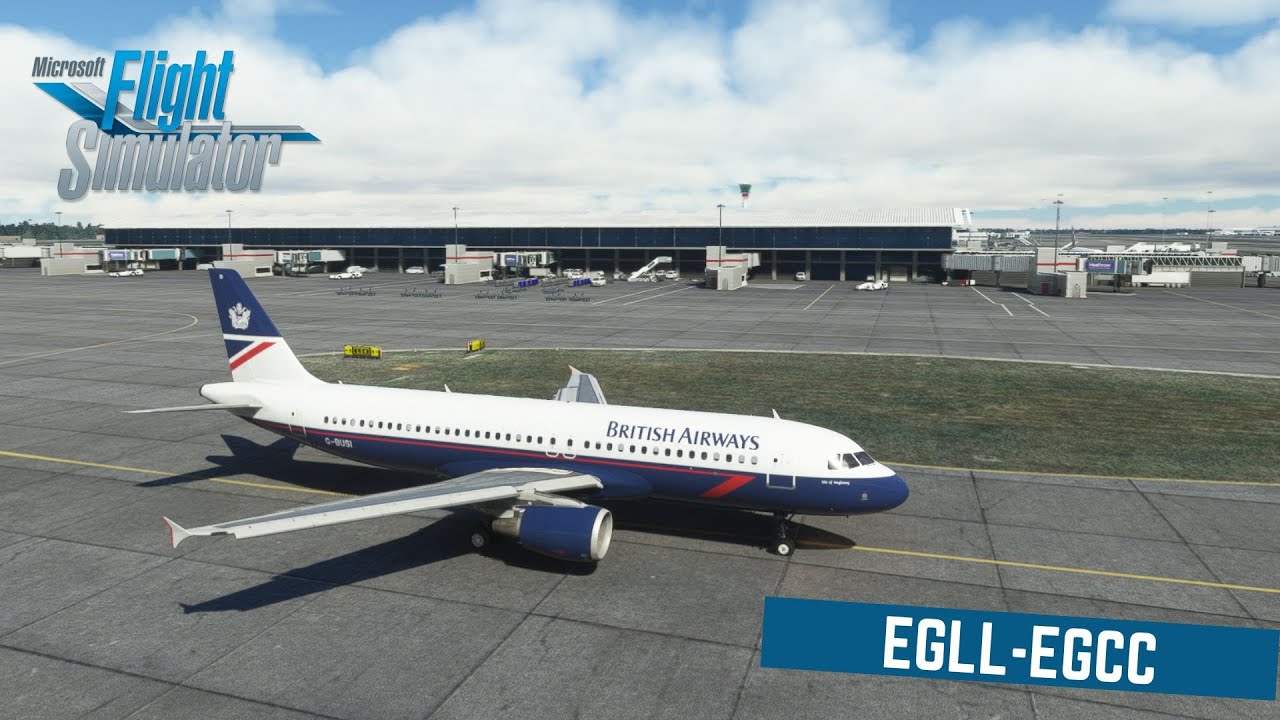 Microsoft Flight Simulator 2020 | Heathrow (EGLL) - (EGCC) Manchester ...