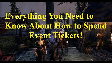 ESO Everything You Need to Know About  How to Spend Event Tickets for Maximum Rewards!