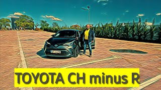 Toyota CH minus R sau de ce îți e frică nu scapi @InDirectCuAutoMasterChef