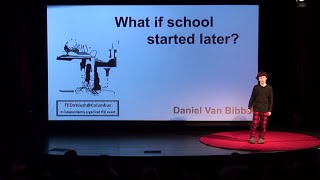 What if school started later? | Daniel Van Bibber | TEDxYouth@Columbus