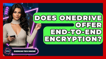 Does OneDrive Offer End-to-end Encryption? - Emerging Tech Insider