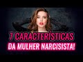 As 7 caractersticas mais comuns de uma mulher narcisista