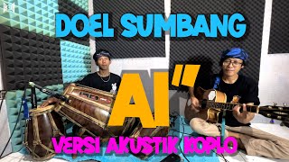 Ai' - Doel Sumbang (Verski Koplo Akustik) Cover by Anjar Boleaz Ft. Bang Kancil