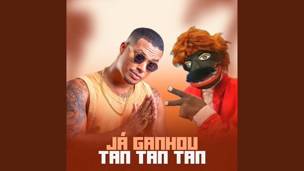 Já Ganhou Tan Tan Tan YouTube Music Já Ganhou Tan Tan Tan YouTube Music