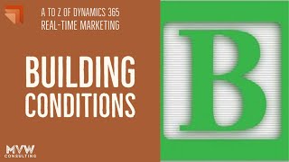 B for Building Conditions - The A to Z of Real-time Marketing Series