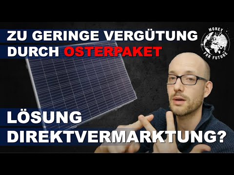 EEG 2023! Abzocke Bürger? Osterpaket Lösung? Direktvermarktung Solarstrom.