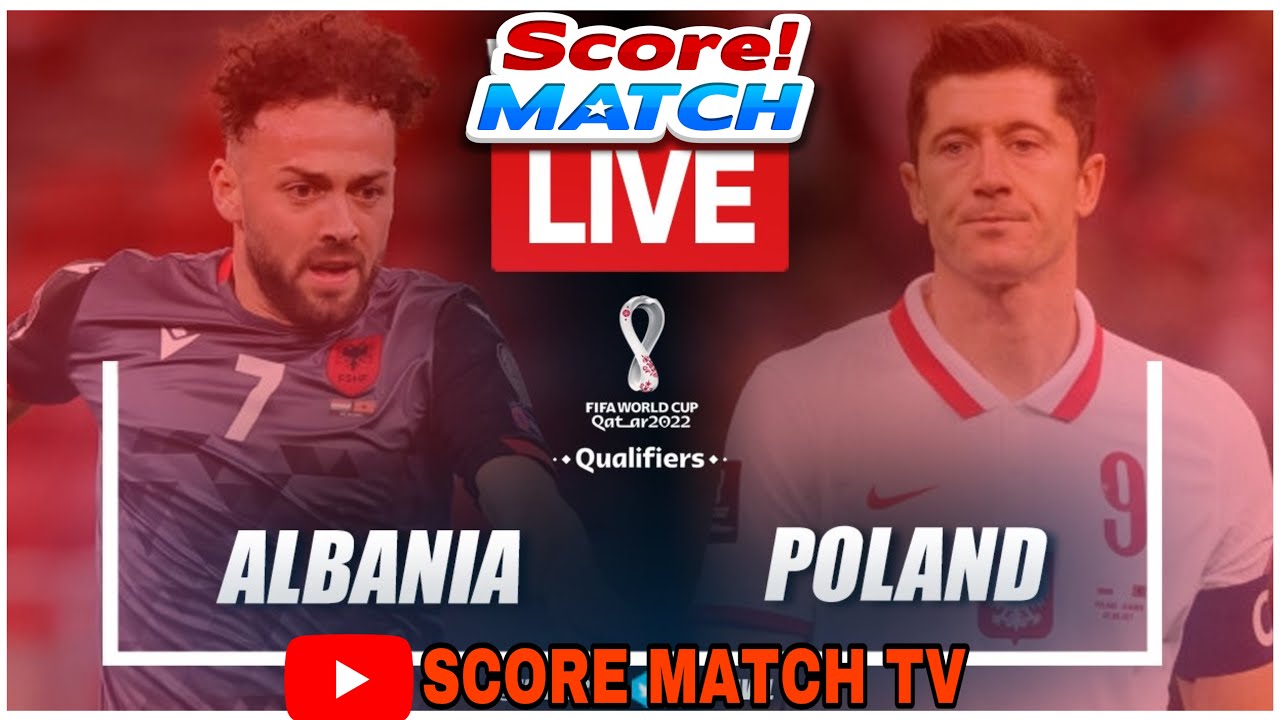 Albania 🇦🇱 vs Poland 🇵🇱 in FIFA World Cup 2022 Qualifying on score match ! Game 🎮