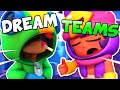 BRAWL STARS DREAM TEAMS!