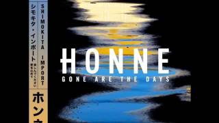 Video thumbnail of "Honne - Gone Are The Days (MXXWLL Remix)"