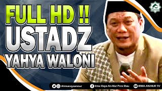 FULL 1 JAM LEBIH TAUSYIAH USTADZ YAHYA WALONI PALING SERU!!