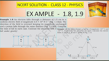 NCERT SOLUTION | CLASS 12 PHYSICS | EXAMPLE 1.8, 1.9 ELECTRIC CHARGES AND FIELD | INTAMIL