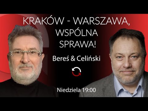 Kraków–Warszawa, wspólna sprawa! - Witold Bereś i Marcin Celiński