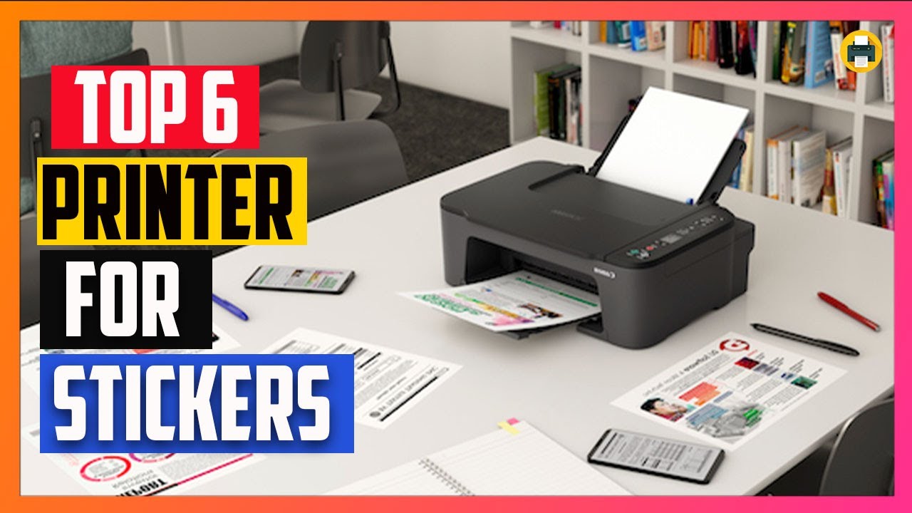 6 Best Printer for Stickers 2023