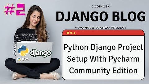 Python Django Project Setup With Pycharm Community Edition | Django Blog Project Setup | [ Hindi ]