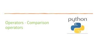 Basic Python 12 Python Operators - Comparison operators