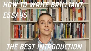 The Best Introduction (How to Write Brilliant Essays)