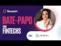 Bate-Papo com Fintechs #118: Elisa Manzato (Zupera)