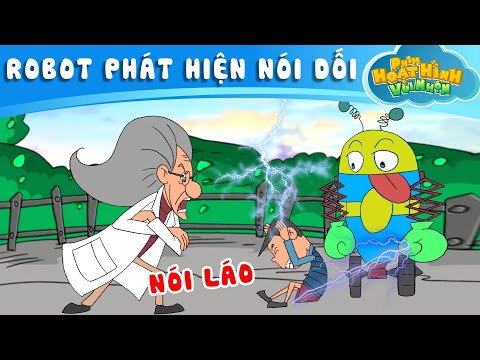 ROBOT PHÁT HIỆN NÓI DỐI- PHIM HOẠT HÌNH VUI NHỘN – HOẠT HÌNH HAY – TỔNG HỢP PHIM HOẠT HÌNH 2022