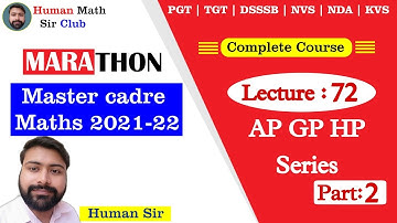 AP GP HP Series | Part 2 | AP Series | Lec 72 | Master Cadre Maths 2021-22 By Human Sir| #humansir