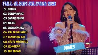 Suliyana - Dumes - Cundamani| Full Album Terbaru 2023 Viral Tiktok