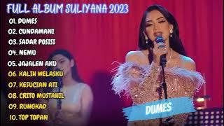 Suliyana - Dumes - Cundamani || Full Album Terbaru 2023 (Viral Tiktok)