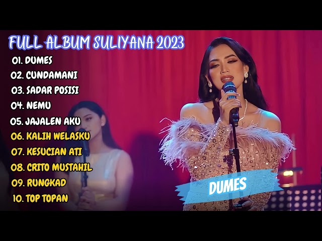 Suliyana - Dumes - Cundamani || Full Album Terbaru 2023 (Viral Tiktok) class=
