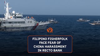 WATCH: Filipino fisherfolk face fear of China harassment in Recto Bank