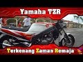 🎦Review Motor Yamaha TZR | Terkenang Zaman Remaja