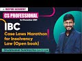 Insolvency Law (Open Book) || Case Laws Marathon || Shubhamm Sukhlecha