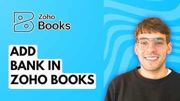 How to Add Bank in Zoho Books [2025 Guide]