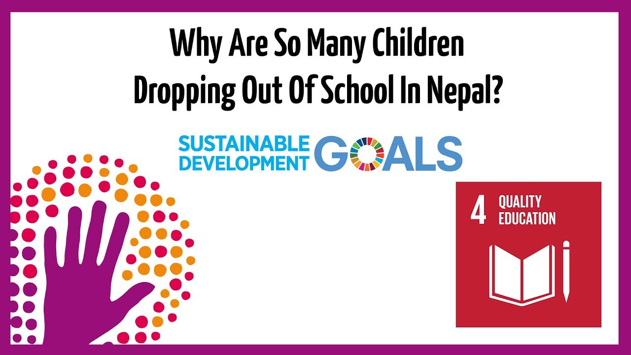 ⁣Why are so many children dropping out of school in Nepal? - SDG #4