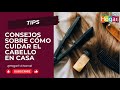 Consejos sobre cómo cuidar el cabello en casa - HogarTv producido por Juan Gonzalo Angel Restrepo