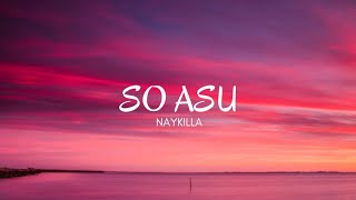 So Asu  Naykilla lirik Lagu   Lagu Viral U0026  S
