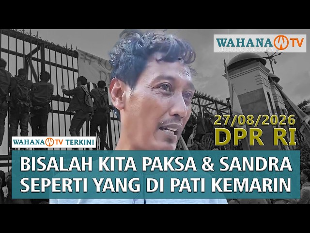 Teguh Pastikan Massa Demo akan duduki Gedung DPR RI | Wahana Terkini