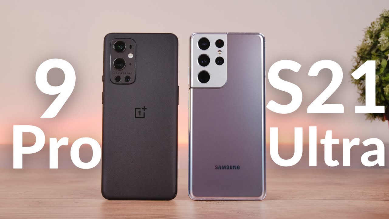 OnePlus 9 Pro vs. Samsung Galaxy S21 Ultra