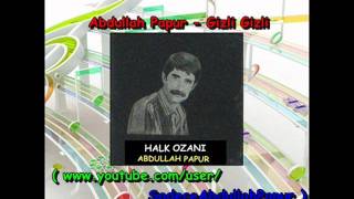Abdullah Papur - Gizli Gizli