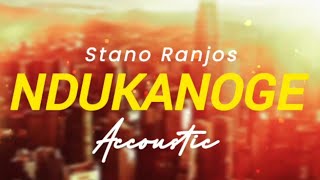 NDUKANOGE ACOUSTIC BY STANO RANJOS 