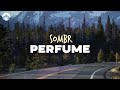 Sombr Perfume Lyrics