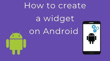 How to create a widget for your Android App