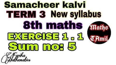 8th maths TERM 3 EXERCISE 1.1 SUM NO : 5 /SAMACHEER-KALVI /FARIHA MATHEMATICS