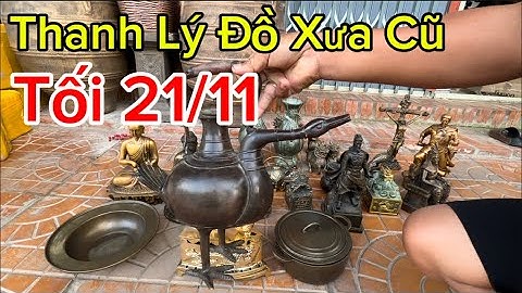 Nồi đồng to _ Ấm đồng con vịt _ Bàn ủi con gà . Tối 21/11 #đồcổcầnthơ #đồcổ 