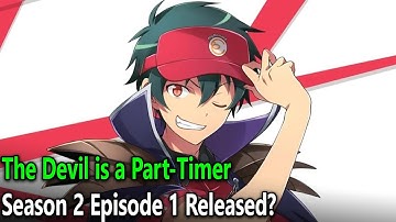 The Devil is a Part-Timer Season 2 Episode 1 Release Date