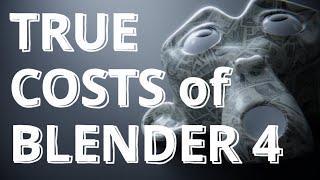 True Costs of Blender 4