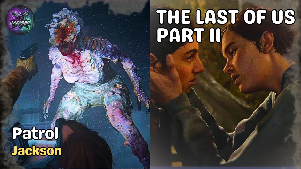 Patrol – Jackson | The Last of Us™ Part II Remastered | Walkthrough by 